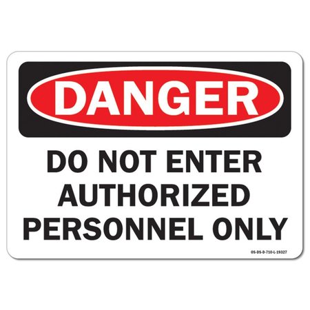 SIGNMISSION Safety Sign, OSHA Danger, 12" Height, 18" Width, Do Not Enter Authorized Personnel Only, Landscape OS-DS-D-1218-L-19327